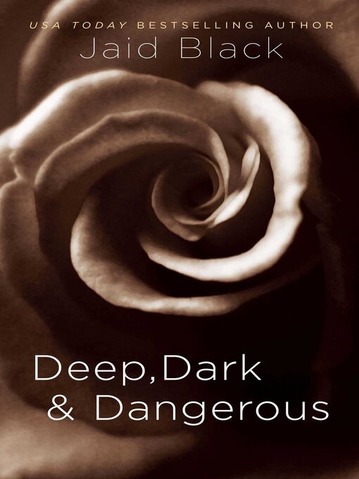 Title details for Deep, Dark & Dangerous by Jaid Black - Wait list